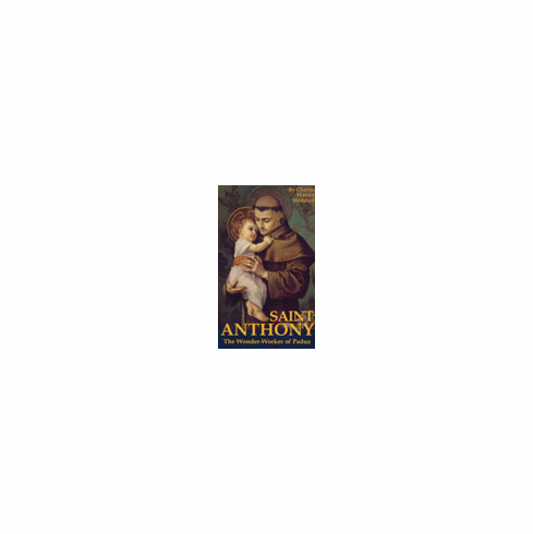 ST. ANTHONY THE WONDER WORKER OF PADUA