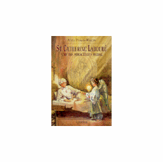 ST. CATHERINE LABOURE & THE MIRACULOUS MEDAL