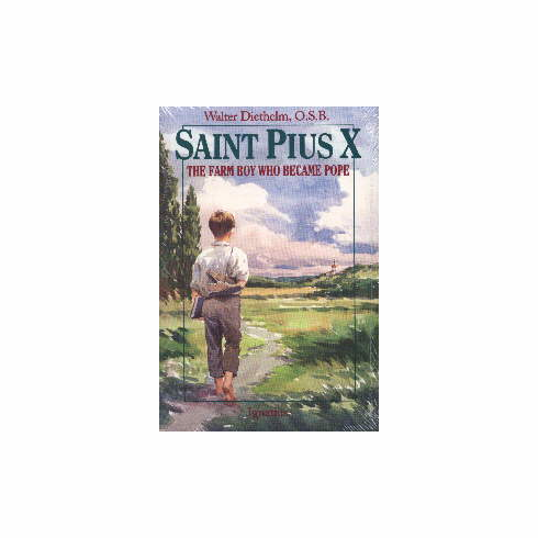 ST. PIUS X-FARM BOY WHO BECAME POPE