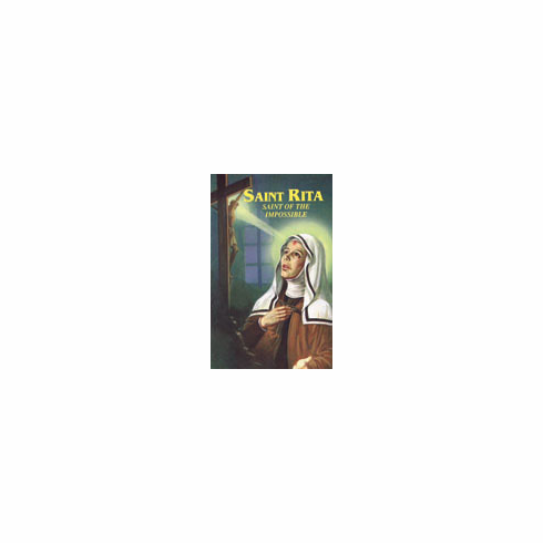 ST. RITA - SAINT OF THE IMPOSSIBLE