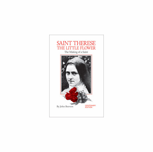 ST. THERESE - THE MAKING OF A SAINT