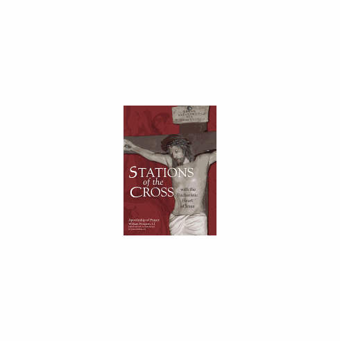 STATIONS OF THE CROSS WITH THE EUCHARISTIC HEART OF JESUS