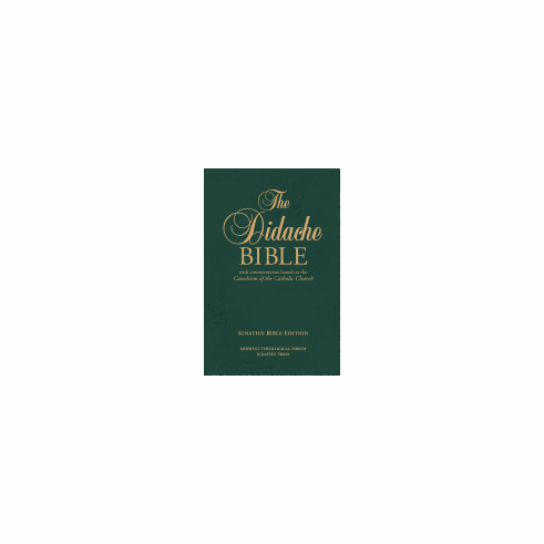 THE DIDACHE BIBLE -RSV W/COMMENTARIES BASED ON THE CATECHISM OF THE CATHOLIC CHURCH