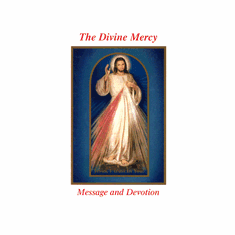 THE DIVINE MERCY: MESSAGE & DEVOTION