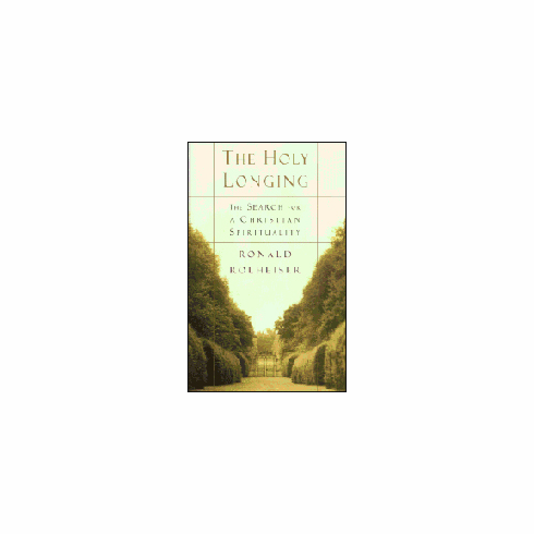 THE HOLY LONGING-SEARCH FOR CHRISTIAN SPIRITUALITY