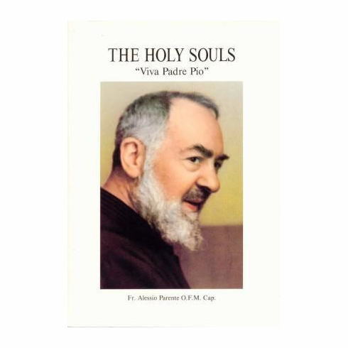 THE HOLY SOULS - "VIVA PADRE PIO"
