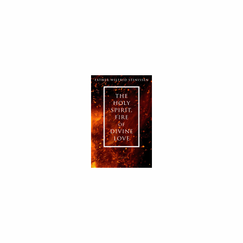 THE HOLY SPIRIT FIRE OF DIVINE LOVE