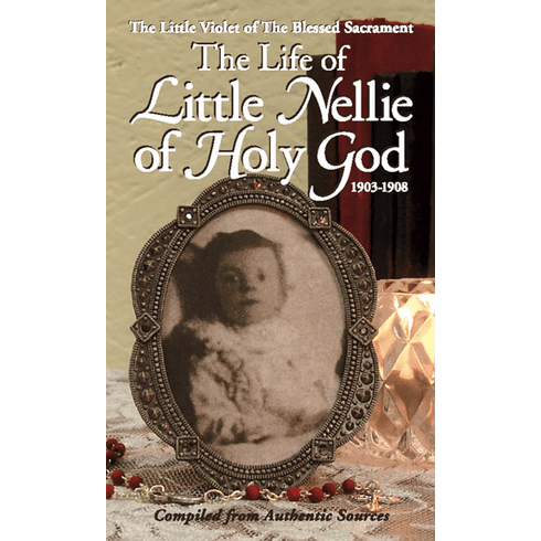 THE LIFE OF LITTLE NELLIE OF HOLY GOD