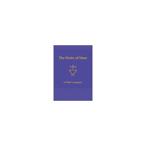 THE ORDER OF THE MASS IN NINE LANGUAGES