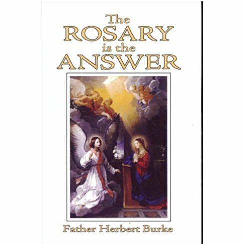 THE ROSARY IS THE ANSWER