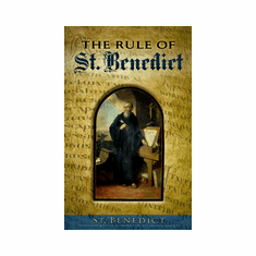THE RULE OF ST BENEDICT