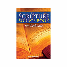 THE SCRIPTURE SOURCE BOOK FOR CATHOLICS