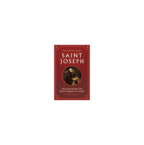 THE TRUTH ABOUT SAINT JOSEPH
