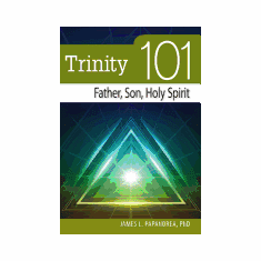 TRINITY 101: FATHER, SON, HOLY SPIRIT