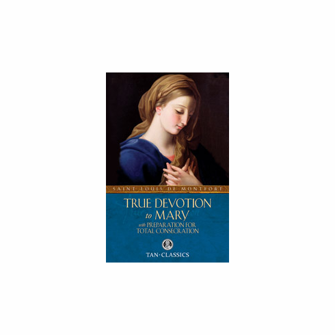 TRUE DEVOTION TO MARY