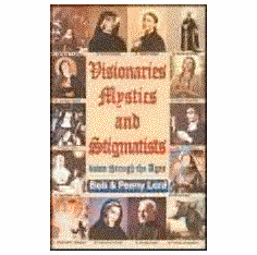 VISIONARIES, MYSTICS, STIGMATISTS