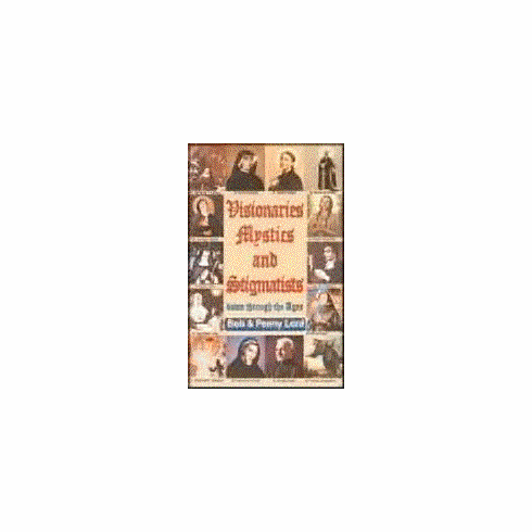 VISIONARIES, MYSTICS, STIGMATISTS
