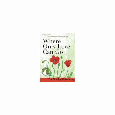 WHERE ONLY LOVE CAN GO