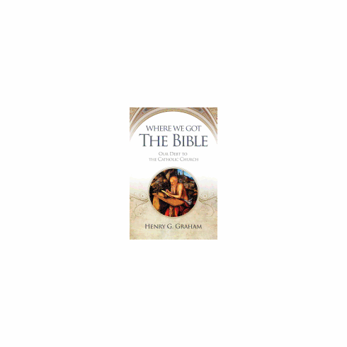 WHERE WE GOT THE BIBLE