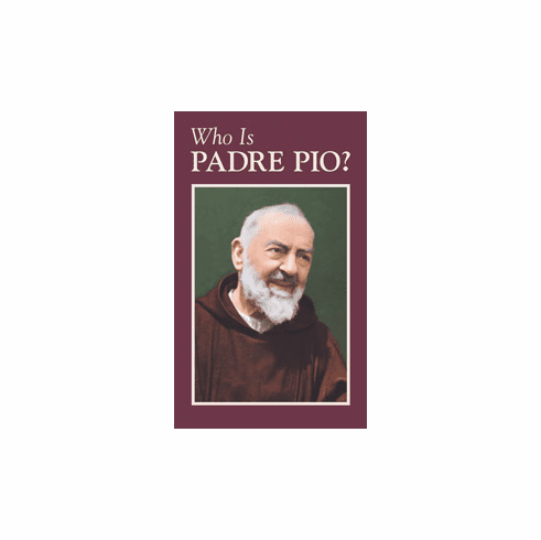 WHO IS PADRE PIO?