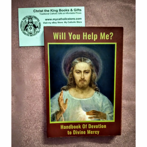 WILL YOU HELP ME? HANDBOOK OF DEVOTION TO DIVINE MERCY