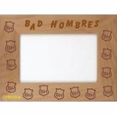 Bad Hombres Picture Frame