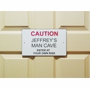 Caution Enter At Your Own Risk Sign - Custom Door, Room, or Man Cave Sign