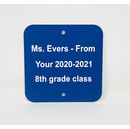 Class Sign Teacher Gift - Small Recognition Plaque For Wall, Lawn, or Garden
