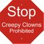 Stop Creepy Clowns Prohibited Sign