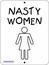 Nasty Women Bathroom Sign