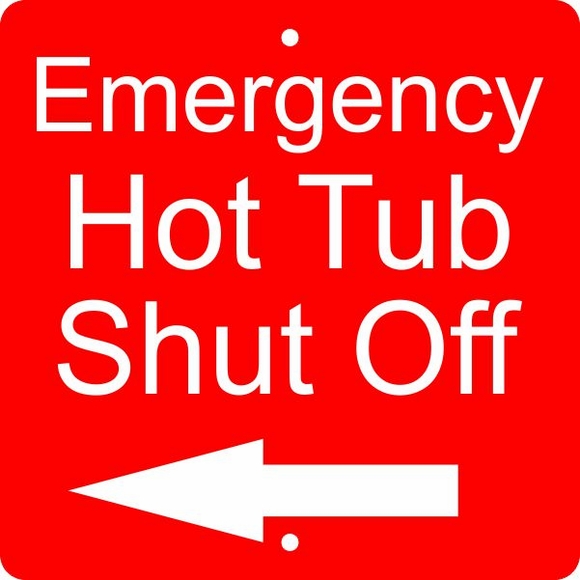 Emergency Hot Tub Switch TurnOff Sign