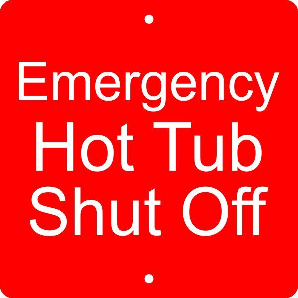 Emergency Hot Tub Switch TurnOff Sign