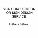Help Me Pick A Sign, Design A Sign, or Sign Consultation