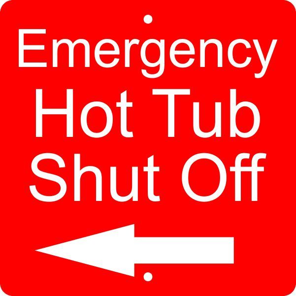 Emergency Hot Tub Switch TurnOff Sign