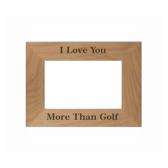 I Love You More Than Golf Picture Frame