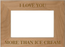 I Love You More Than Ice Cream Picture Frame