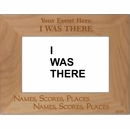 I Was There Event Souvenir Custom Engraved Wood Personalized Picture Frame