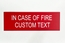 In Case Of Fire Custom Sign - Fire Exit Door or Information Plaque