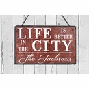 Life Is Better in the City Plaque