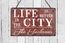 Life Is Better in the City Plaque