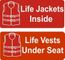 Life Jackets Inside or Life Vests Under Seat Sign