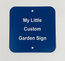 Little Custom Garden Sign