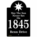 May The Sun Never Set On Address Sign With House Number and Street Name