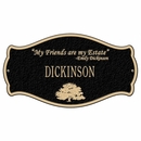 My Friends are my Estate Emily Dickinson Quote Personalized Plaque