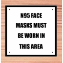 N95 Face Mask Must Be Worn In This Area Sign