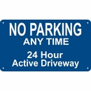 No Parking Any Time 24 Hour Active Driveway Sign