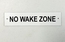 No Wake Zone Sign