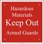 Custom Warning Sign - Hazardous Materials, Keep Out, Armed Guards or Other Personalized Message