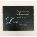 Personalized Love Slate Plaque - My favorite place in the entire world is next to you