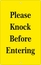 Custom Entrance Sign - Knock Before Entering, Ring Bell, Do Not Disturb, or Other Message